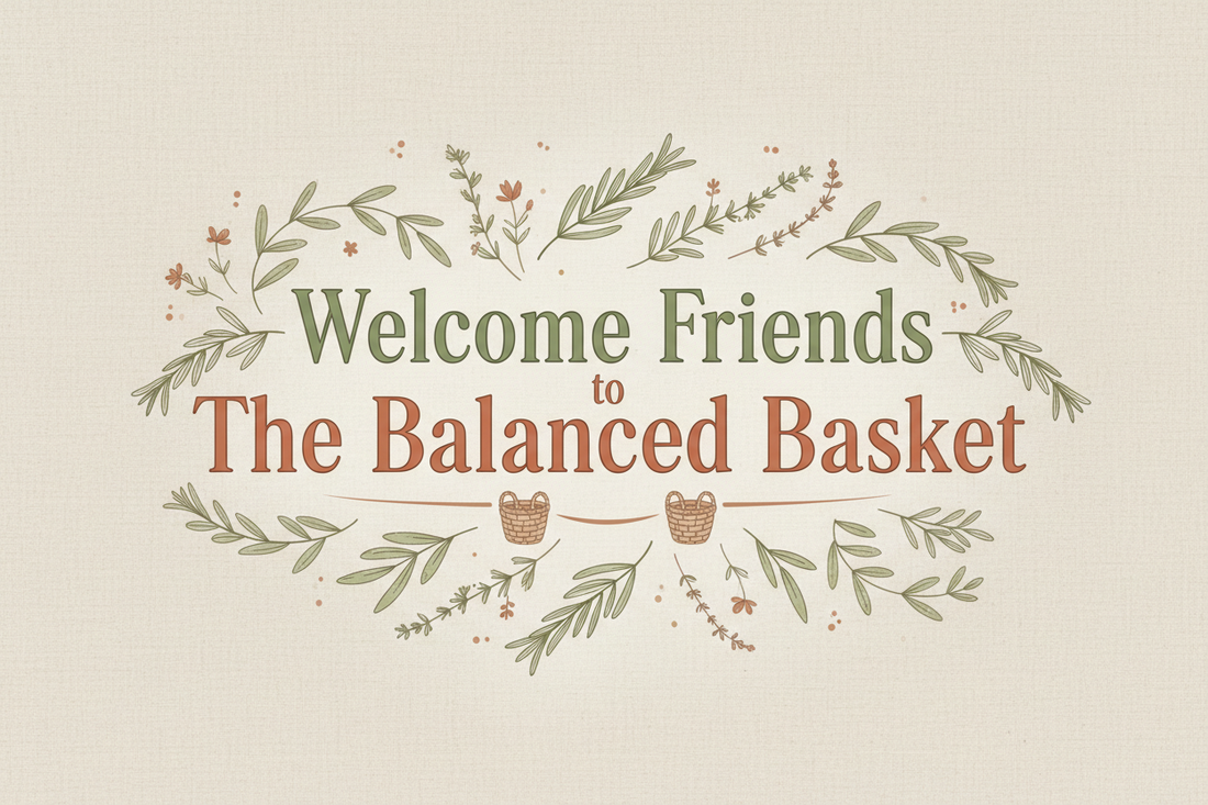 🧺 Welcome to The Balanced Basket